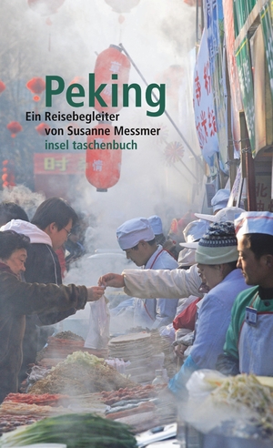 ISBN 9783458350583: Peking . Ein Reisebegleiter