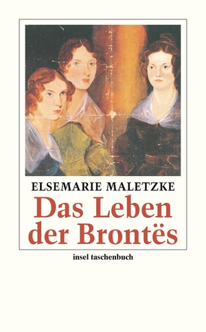 gebrauchtes Buch – Elsemarie Maletzke – Das Leben der BrontÃ«s Eine Biographie