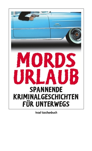 ISBN 9783458351221: Mordsurlaub - Spannende Kriminalgeschichten für unterwegs