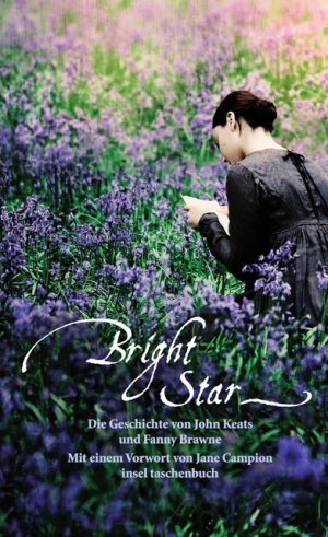 ISBN 9783458351870: Bright Star. Die Geschichte von John Keats und Fanny Brawne