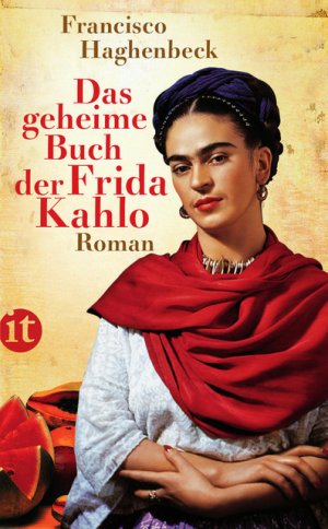 ISBN 9783458357018: Das geheime Buch der Frida Kahlo