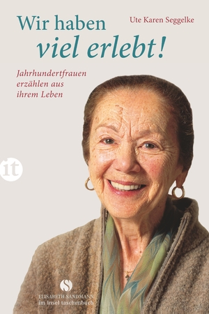 ISBN 9783458359241: Wir haben viel erlebt! - Jahrhundertfrauen erzählen aus ihrem Leben