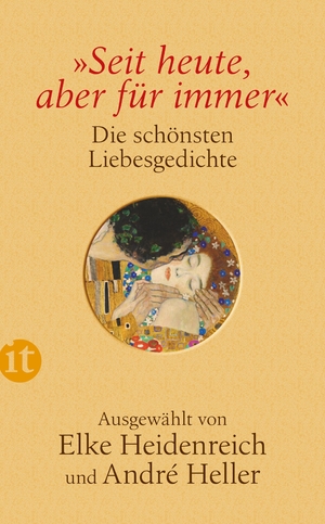 ISBN 9783458360018: Seit heute, aber für immer«: Die schönsten Liebesgedichte (insel taschenbuch) Die schönsten Liebesgedichte