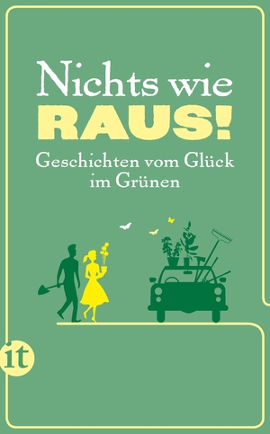 ISBN 9783458361459: Nichts wie raus! - Geschichten vom Glück im Grünen