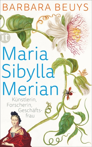 ISBN 9783458361800: Maria Sibylla Merian - Künstlerin - Forscherin - Geschäftsfrau