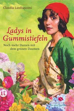 gebrauchtes Buch – Claudia Lanfranconi – Ladys in Gummistiefeln: Noch mehr Damen mit dem grünen Daumen (Elisabeth Sandmann im it)