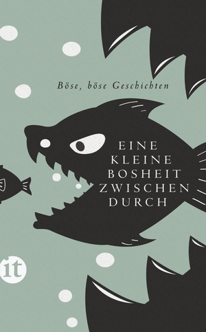 ISBN 9783458363958: Eine kleine Bosheit zwischendurch: Böse, böse Geschichten (insel taschenbuch)