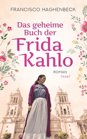 ISBN 9783458681168: Das geheime Buch der Frida Kahlo