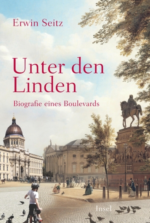 ISBN 9783458682141: Unter den Linden - Biografie eines Boulevards | Die wechselvolle Geschichte der berühmtesten deutschen Straße