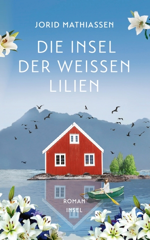 ISBN 9783458683063: Die Insel der weißen Lilien - Roman