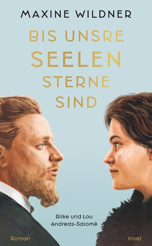 neues Buch – Maxine Wildner – Wildner, Maxine/Bis unsre Seelen Sterne sind. Rilke und Lou Andreas-Salomé