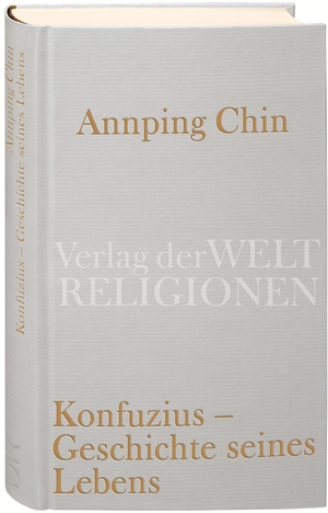 ISBN 9783458710233: Konfuzius – Geschichte seines Lebens