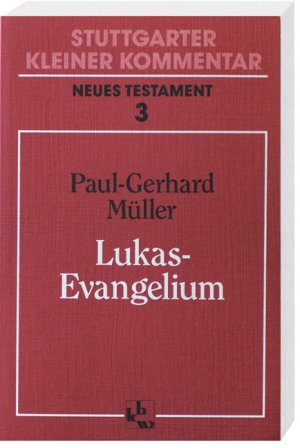 gebrauchtes Buch – Paul-Gerhard Müller – Lukas-Evangelium. Stuttgarter kleiner Kommemtar / Neues Testament 3.