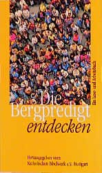 ISBN 9783460200135: Die Bergpredigt entdecken