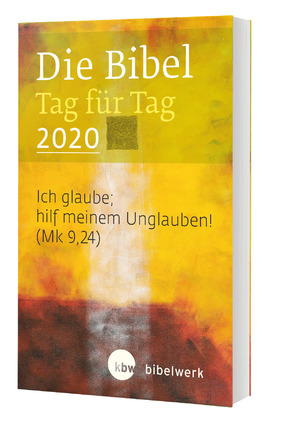 gebrauchtes Buch – Verlag Katholisches Bibelwerk – Die Bibel Tag für Tag 2020 / Taschenbuch: Ich glaube, hilf meinem Unglauben(Mk 9,24)