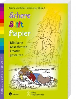 ISBN 9783460250147: Schere, Stift, Papier - Biblische Geschichten kreativ gestalten