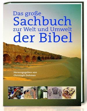 ISBN 9783460302082: Das grosse Sachbuch zu Welt und Umwelt der Bibel