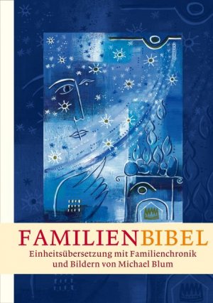 ISBN 9783460325005: Familienbibel - Einheitsübersetzung mit Familienchronik und Bildern von Michael Blum