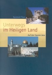 ISBN 9783460327962: Unterwegs im Heiligen Land - Auf den Spuren Jesu