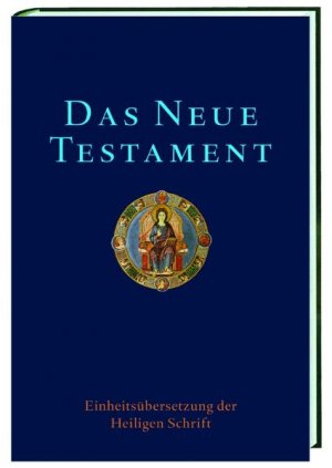 ISBN 9783460330290: Das Neue Testament – Einheitsübersetzung der Heiligen Schrift