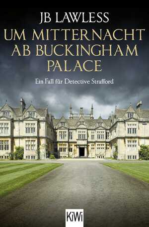 ISBN 9783462000900: Um Mitternacht ab Buckingham Palace - Ein Fall für Detective Strafford