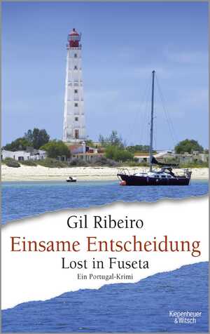 ISBN 9783462001020: Einsame Entscheidung - Lost in Fuseta. Ein Portugal-Krimi