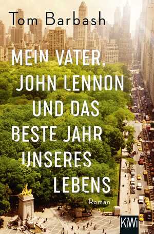 gebrauchtes Buch – Tom Barbash – Mein Vater, John Lennon und das beste Jahr unseres Lebens