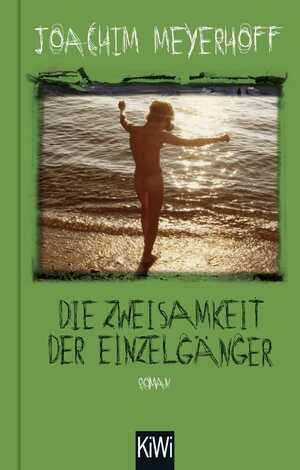 ISBN 9783462002812: Die Zweisamkeit der Einzelgänger : Roman