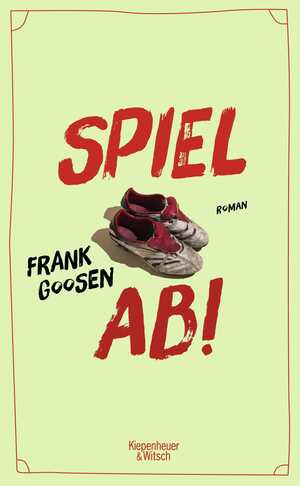 gebrauchtes Buch – Frank Goosen – Spiel ab!