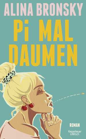 ISBN 9783462004250: Pi mal Daumen | Roman Lieblingsbuch der Unabhängigen 2024 | Alina Bronsky | Buch | 272 S. | Deutsch | 2024 | Kiepenheuer & Witsch | EAN 9783462004250