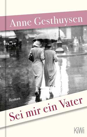 ISBN 9783462004540: Sei mir ein Vater – Roman