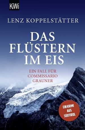 ISBN 9783462004755: Das Flüstern im Eis – Ein Fall für Commissario Grauner