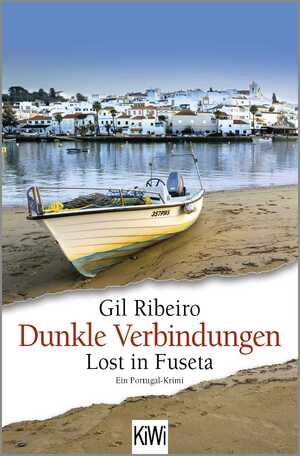 ISBN 9783462006568: Dunkle Verbindungen - Lost in Fuseta. Ein Portugal-Krimi