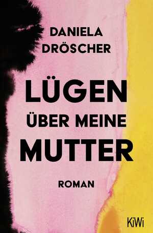 ISBN 9783462006575: Lügen über meine Mutter