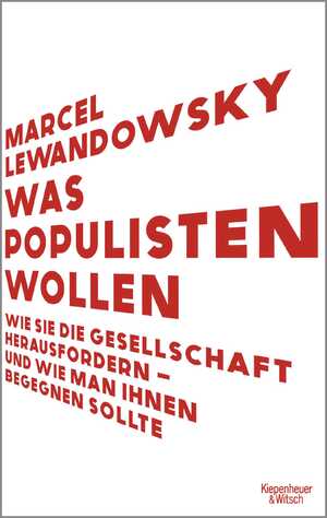 ISBN 9783462006728: Lewandowsky, Marcel/Was Populisten wollen