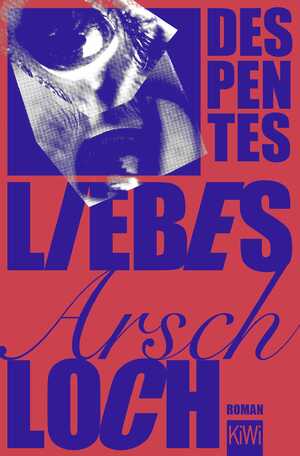 ISBN 9783462007169: Liebes Arschloch – Roman