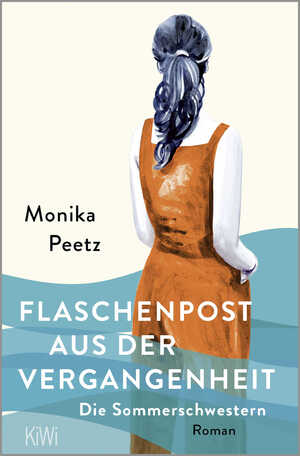 ISBN 9783462008159: Flaschenpost aus der Vergangenheit - Die Sommerschwestern