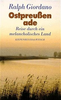 ISBN 9783462023718: Ostpreussen ade - Reise durch ein melancholisches Land