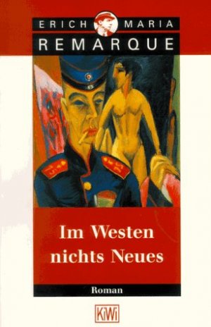 gebrauchtes Buch – Remarque, E.M – Im Westen nichts Neues: Roman. Ohne Materialien (KiWi, 494, Band 494)