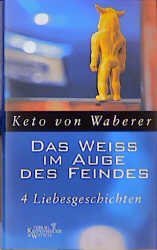 ISBN 9783462028454: Das Weiss im Auge des Feindes Das Weiß im Auge des Feindes