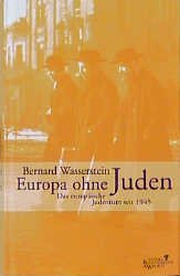 gebrauchtes Buch – BERNARD WASSERSTEIN – Europa ohne Juden. Das europäische Judentum seit 1945.