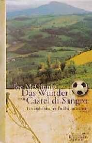 ISBN 9783462028881: Das Wunder von Castel di Sangro : ein italienisches Fußballmärchen. Aus dem Amerikan. von Harald Hellmann