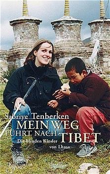 gebrauchtes Buch – Sabriye Tenberken – Mein Weg führt nach Tibet - Die blinden Kinder von Lhasa