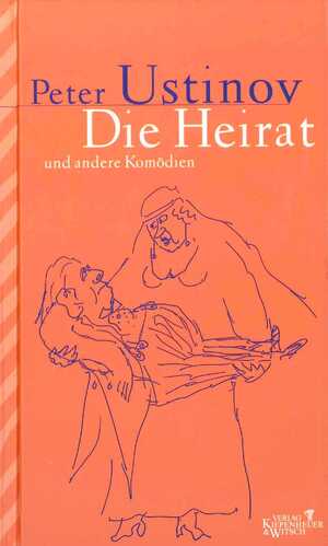 gebrauchtes Buch – Peter Ustinov – Die Heirat: Und andere Komödien