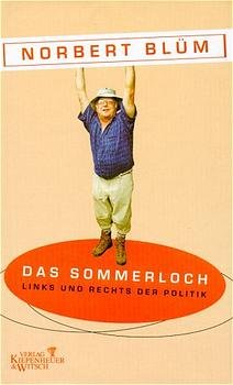 ISBN 9783462029888: Das Sommerloch. Links und rechts der Politik links und rechts der Politik