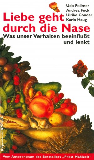 ISBN 9783462030112: Liebe geht durch die Nase