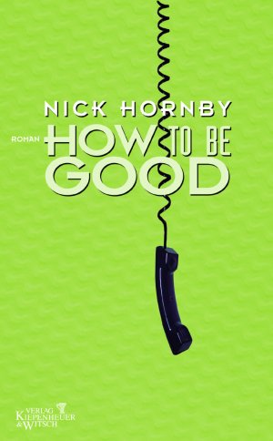 ISBN 9783462030273: How to be Good: Roman