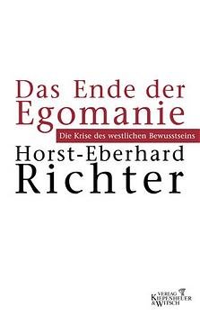 ISBN 9783462030877: Das Ende der Egomanie. Die Krise des westlichen Bewusstseins. --- SIGNIERTES WIDMUNGSEXEMPLAR.