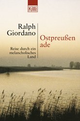 ISBN 9783462031102: Ostpreußen ade. -Reise durch ein melancholisches Land-