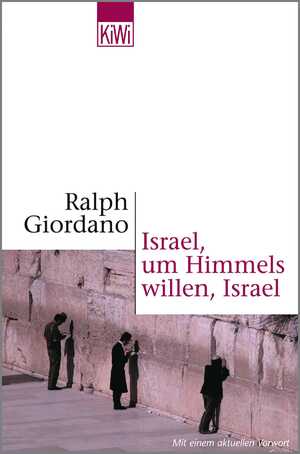 ISBN 9783462031782: Israel, um Himmels willen, Israel